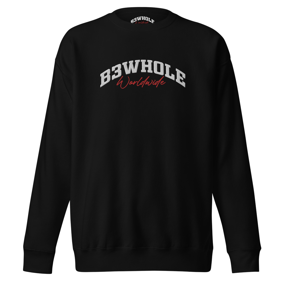 B3Whole® Worldwide Premium Sweatshirt
